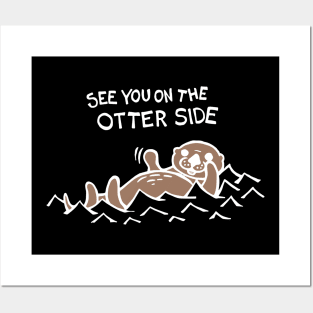 See You On The Otter Side / Other Side (White) Posters and Art